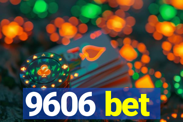 9606 bet