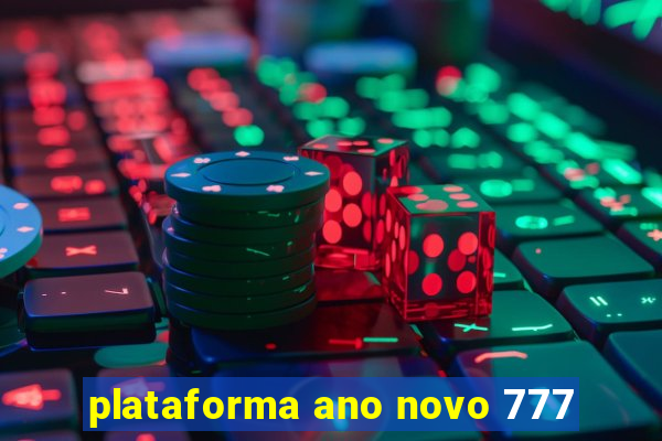 plataforma ano novo 777