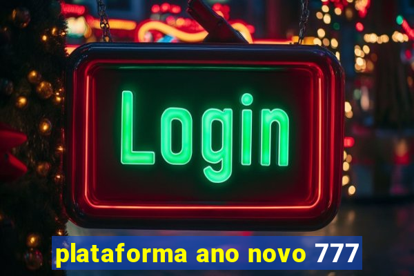 plataforma ano novo 777