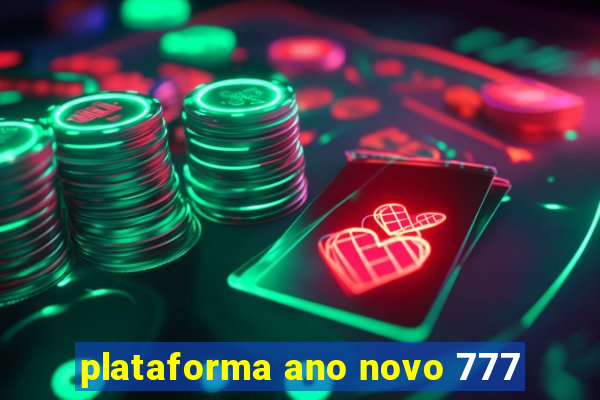 plataforma ano novo 777