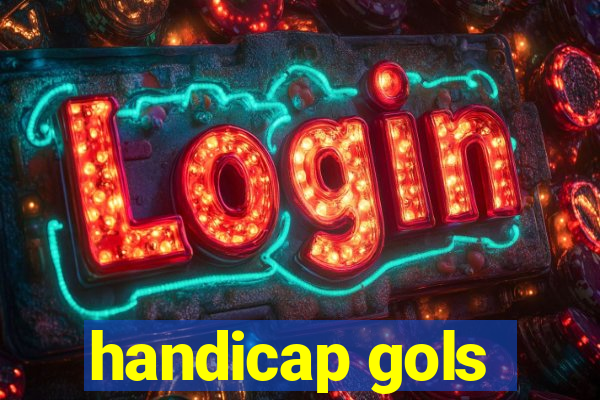 handicap gols