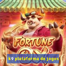k9 plataforma de jogos