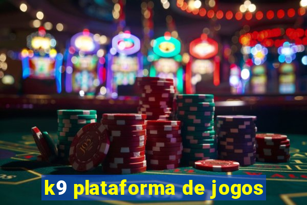 k9 plataforma de jogos