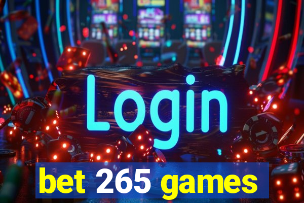 bet 265 games