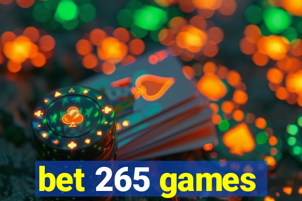 bet 265 games
