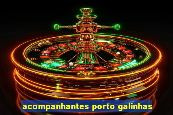 acompanhantes porto galinhas