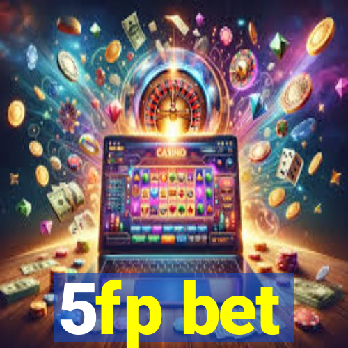 5fp bet