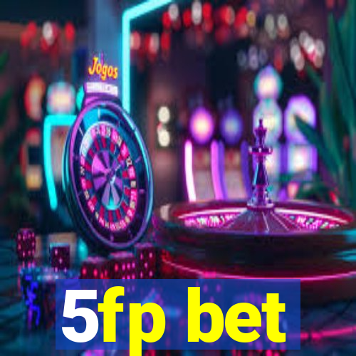 5fp bet