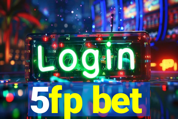 5fp bet