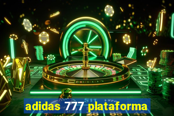 adidas 777 plataforma