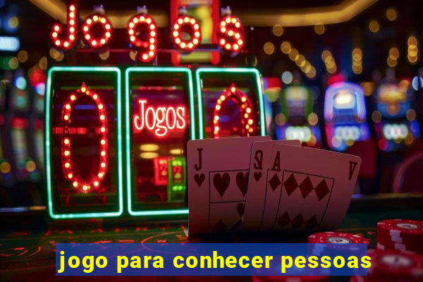 jogo para conhecer pessoas