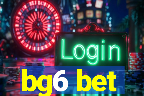 bg6 bet