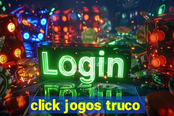 click jogos truco