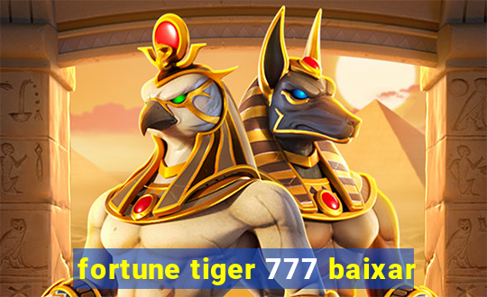 fortune tiger 777 baixar