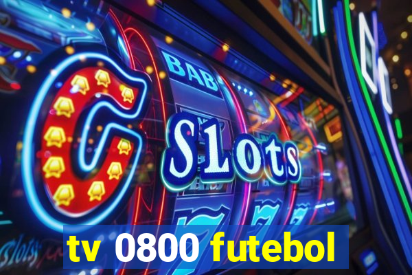 tv 0800 futebol