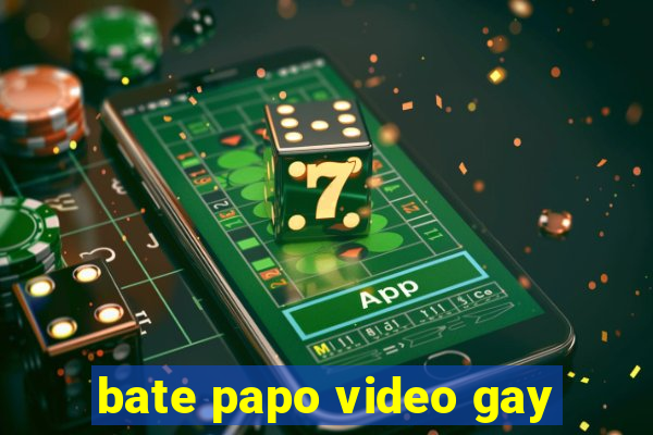 bate papo video gay