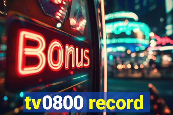 tv0800 record