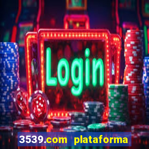 3539.com plataforma de jogos