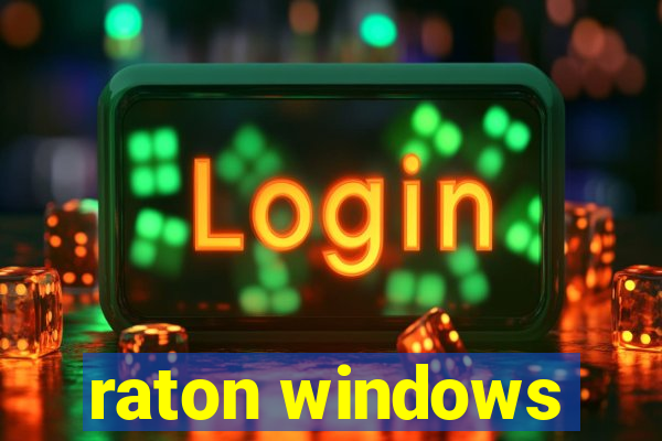 raton windows