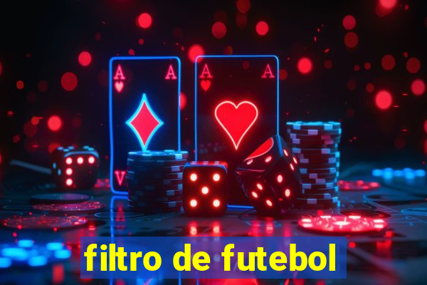 filtro de futebol