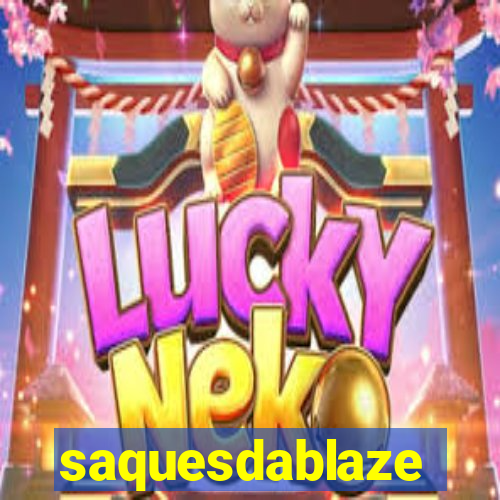 saquesdablaze