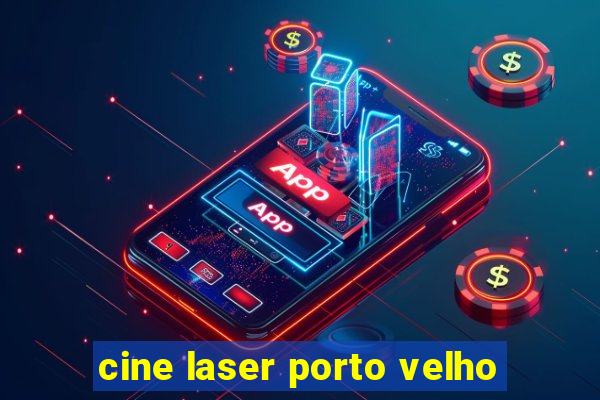 cine laser porto velho