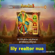 lily realtor nua