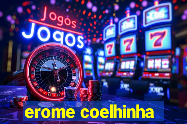 erome coelhinha