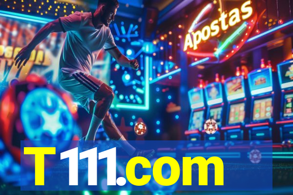 T111.com