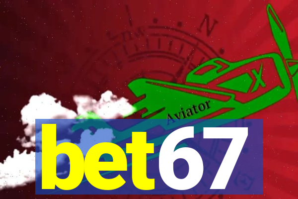 bet67