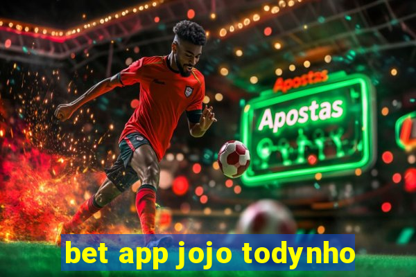bet app jojo todynho