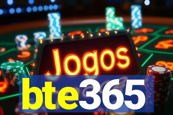 bte365