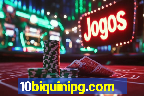 10biquinipg.com