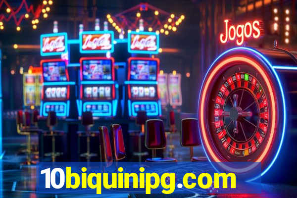 10biquinipg.com