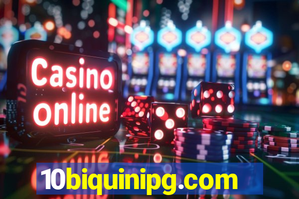 10biquinipg.com