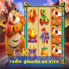 radio gaucha ao vivo