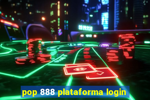 pop 888 plataforma login