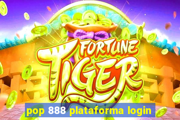 pop 888 plataforma login