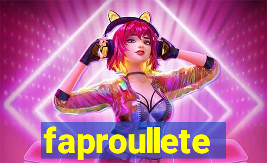 faproullete