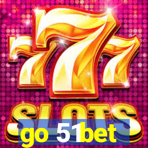 go 51bet