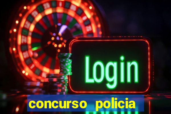 concurso policia civil bahia