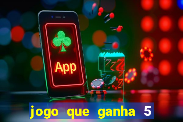 jogo que ganha 5 reais no cadastro