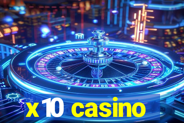 x10 casino