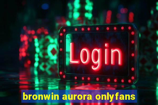 bronwin aurora onlyfans