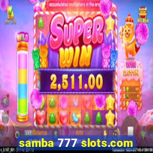 samba 777 slots.com