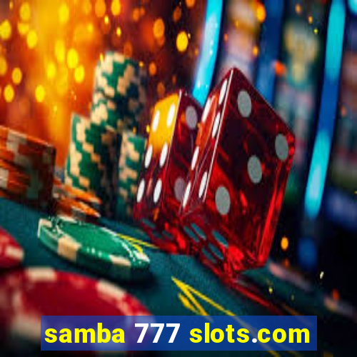 samba 777 slots.com