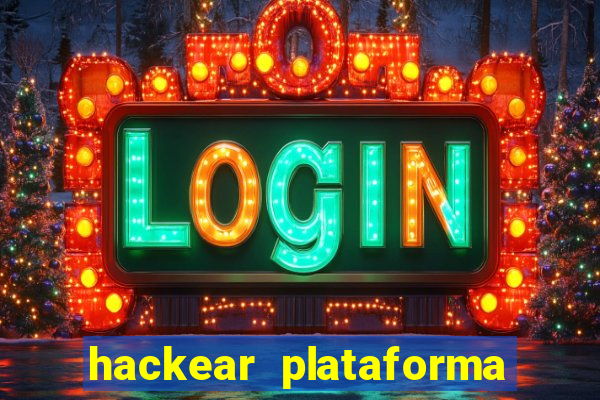 hackear plataforma de jogos