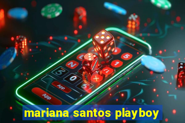 mariana santos playboy