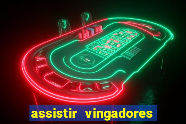 assistir vingadores ultimato filme completo dublado google drive