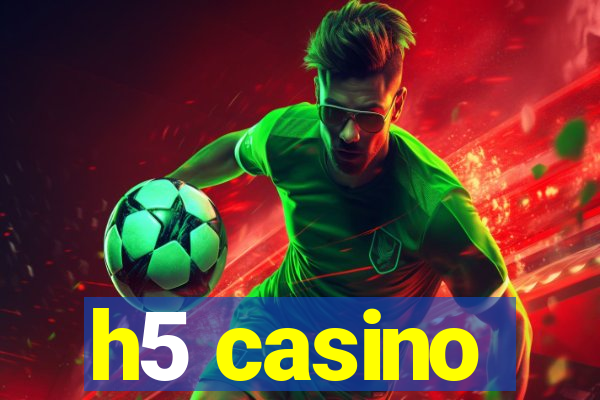 h5 casino